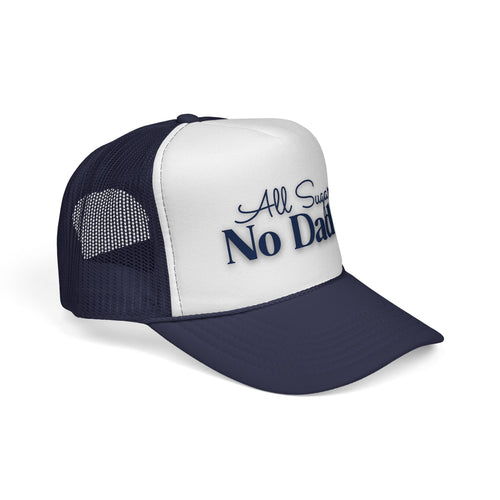 All Sugar, No Daddy Trucker Cap